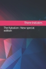 The Kybalion: New special edition By Three Initiates Cover Image