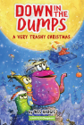 Down in the Dumps #3: A Very Trashy Christmas: A Christmas Holiday Book for Kids (HarperChapters) By Wes Hargis, Wes Hargis (Illustrator) Cover Image