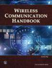 Wireless Communication Handbook (MLI Handbook) By Ashok Raj Cover Image