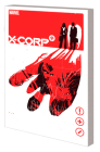 X-CORP BY TINI HOWARD VOL. 1 By Tini Howard, Alberto Foche (Illustrator), Valentine De Landro (Illustrator), David Aja (Cover design or artwork by) Cover Image
