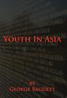 Youth In Asia By George Baggett Cover Image