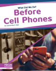 Before Cell Phones By Samantha S. Bell Cover Image