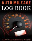 Auto Mileage Log Book By Happy Vale Publishing Pte Ltd Cover Image