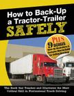 How to Back-Up a Tractor-Trailer SAFELY By Jerry Berger (Illustrator), Jerry Berger Cover Image