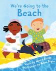 We're Going to the Beach By Nancy Streza, Adam Pryce (Illustrator) Cover Image