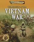 Timeline of the Vietnam War (Americans at War: A Gareth Stevens Timeline) By Charlie Samuels Cover Image