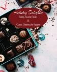 Holiday Delights: Family-Favorite Treats & Classic Cheesecake Recipes By Kandice Merrick Cover Image