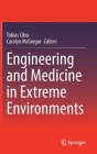 Engineering and Medicine in Extreme Environments By Tobias Cibis (Editor), Carolyn McGregor Am (Editor) Cover Image