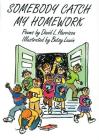 Somebody Catch My Homework By David L. Harrison, Betsy Lewin (Illustrator) Cover Image