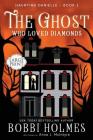 The Ghost Who Loved Diamonds (Haunting Danielle #2) By Bobbi Holmes, Anna J. McIntyre, Elizabeth Mackey (Illustrator) Cover Image