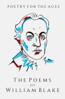 The Poems of William Blake: Poetry for the Ages Cover Image