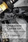 Operation Cover-Up: Rise of the Black Mamba By P. D. Baldwin Cover Image