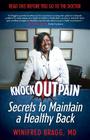 KnockOutPain(R) Secrets to Maintain a Healthy Back: Read This Before You Go To The Doctor By Winifred Bragg Cover Image
