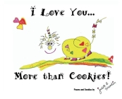 I Love You More Than Cookies By Judith Baila Silverstein Cover Image