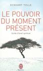 Le Pouvoir Du Moment Present (Bien Etre) By Eckhart Tolle Cover Image