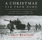 A Christmas Far from Home: An Epic Tale of Courage and Survival During the Korean War Cover Image