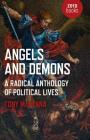 Angels and Demons: A Radical Anthology of Political Lives: A Marxist Analysis of Key Political and Historical Figures Cover Image