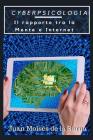 CyberPsicologia: Il rapporto tra la Mente e Internet By Simona Ingiaimo (Translator), Juan Moisés de la Serna Cover Image
