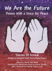 We Are the Future: Poems with a Voice for Peace Cover Image