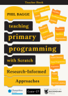 Teaching Primary Programming with Scratch Teacher Book: Research-Informed Approaches By Phil Bagge Cover Image