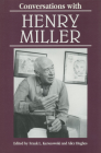 Conversations with Henry Miller (Literary Conversations) By Henry Miller, Frank L. Kersnowski (Editor), Alice Hughes (Editor) Cover Image
