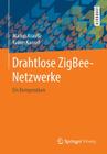 Drahtlose Zigbee-Netzwerke: Ein Kompendium Cover Image