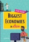 Biggest Economies in Asia: Little Explorers' Guide to Asia's Leading Industries and the Stories Behind Their Rise! By Yeonsil Yoo Cover Image