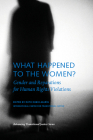 What Happened to the Women: GENDER AND REPARATIONS FOR HUMAN RIGHTS Cover Image