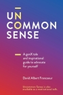 Uncommon Sense: A Gen X tale and an inspirational guide to advocate for yourself By David Albert Francoeur Cover Image