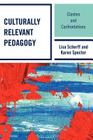 Culturally Relevant Pedagogy: Clashes and Confrontations By Lisa Scherff (Editor), Karen Spector (Editor), Dawn Abt-Perkins (Contribution by) Cover Image