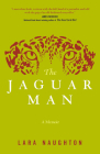 The Jaguar Man By Lara Naughton Cover Image