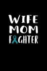 Wife Mom Fighter: 120 Pages, Soft Matte Cover, 6 x 9 Cover Image