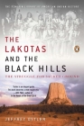 The Lakotas and the Black Hills: The Struggle for Sacred Ground By Jeffrey Ostler Cover Image
