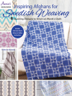 Inspiring Afghans for Swedish Weaving By Katherine Kennedy Cover Image