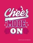Cheer Mode On: A Notebook With 120 Pages Of Wide Ruled Paper By Brooklyn Patricolo Cover Image