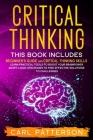 Critical Thinking: This book includes: Beginner's guide and Critical Thinking Skills. Learn Practical tools to Boost Your Brainpower and Cover Image