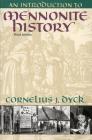 An Introduction to Mennonite History By Cornelius J. Dyck Cover Image
