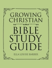 Growing Christian Bible Study Guide Cover Image
