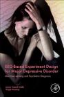 Eeg-Based Experiment Design for Major Depressive Disorder: Machine Learning and Psychiatric Diagnosis Cover Image