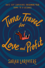 Time Travel for Love and Profit Cover Image