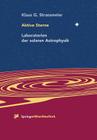 Aktive Sterne: Laboratorien Der Solaren Astrophysik By Klaus G. Strassmeier Cover Image