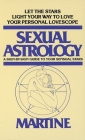Sexual Astrology: A Sign-by-Sign Guide to Your Sensual Stars By Joanna Woolfolk Cover Image
