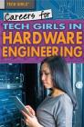 Careers for Tech Girls in Hardware Engineering Cover Image