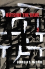 Outside the Cave 2 By Georgia S. McDade Cover Image