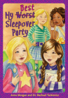 My Worst/Best Sleepover Party By Anna Morgan, Rachael Turkienicz Cover Image