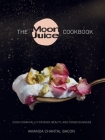 The Moon Juice Cookbook: Cook Cosmically for Body, Beauty, and Consciousness By Amanda Chantal Bacon Cover Image