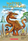 Maîtres Des Dragons: No 18 - La Lave Du Dragon Du Volcan (Dragon Masters #18) By Graham Howells (Illustrator), Tracey West Cover Image