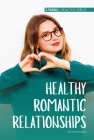 Healthy Romantic Relationships By Alexis Burling Cover Image