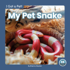 My Pet Snake By Brienna Rossiter Cover Image