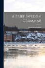A Brief Swedish Grammar By Edwin John Vickner Cover Image